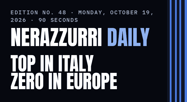 Nerazzurri Daily Edition No. 48, Monday, October 19, 2026 — Top of Italy, pointless in Europe — Shakhtar on Wednesday